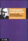 Ventunesimo secolo di Keynes. Economia e società per le nuove generazioni (Il)