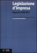 Legislazione d'impresa. Rapporto Luiss 2012