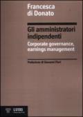 Gli amministratori indipendenti. Corporate governance, earnings management