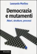 Democrazia e mutamenti. Attori, strutture, processi