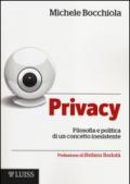 Privacy. Filosofia e politica di un concetto inesistente