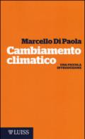 Cambiamento climatico. Una piccola introduzione