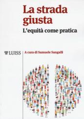 La strada giusta: L'equità come pratica