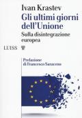 Gli ultimi giorni dell'Unione. Sulla disintegrazione europea