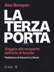 La terza porta. Viaggio alla scoperta dell'arte di farcela