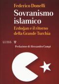 Sovranismo islamico. Erdogan e il ritorno della grande Turchia