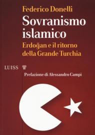 Sovranismo islamico. Erdogan e il ritorno della grande Turchia