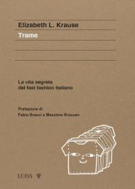 Trame. La vita segreta del fast fashion italiano