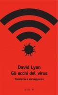 Gli occhi del virus. Pandemia e sorveglianza