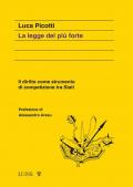 La legge del più forte. Il diritto come strumento di competizione tra Stati