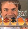 Peccati di gola. Scuola di pasticceria