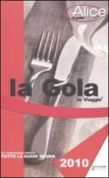 La gola in viaggio 2010