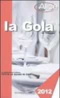 La Gola In Viaggio 2012