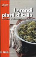 I grandi piatti d'Italia. Le ricette e i ristoranti dove trovarli