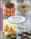 Scuola di pasticceria. Tutte le ricette della tradizione italiana e i must internazionali. Ediz. illustrata