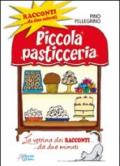 Piccola pasticceria. Racconti da... due minuti