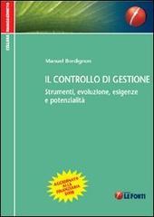 Controllo di gestione. Strumenti, evoluzione, esigenze e potenzialità (Il)