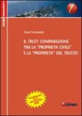 Il trust: comparazione tra la «proprietà civile» e la «proprietà» del trustee