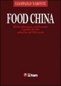 Food China. Diritto alimentare, certificazione e qualità del cibo nella Cina del XXI secolo