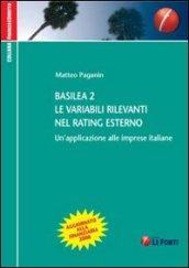 Basilea 2. Le variabili rilevanti nel rating esterno. Un'applicazione alle imprese italiane