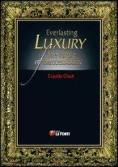 Everlasting luxury. The future of inaccessibility