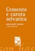 Cemento e carota selvatica