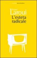 L'esteta radicale