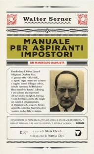 Manuale per aspiranti impostori. Un manifesto dadaista