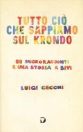 Tutto ciò che sappiamo sul krondo. 88 microracconti e una storia a bivi