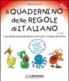 Il quadernino delle regole di italiano. E... studiare da soli diventa più facile! Per la Scuola elementare