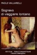 Sognavo di viaggiare lontano