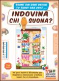 Giocare a parlare. Indovina chi suona? Una proposta di gioco per lo sviluppo linguistico dei bambini dai 3 ai 5 anni. Con gadget