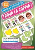 Giochiamo a ricordare. Trova la coppia. Una proposta semplice per allineare le capacità di memoria, attenzione e associazione del bambino dai 3 ai 6 anni. Con gadget