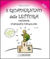 Il quadernino della lettura. Versione stampato minuscolo. Per la Scuola elementare