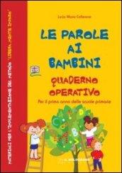 Le parole ai bambini. Per la Scuola elementare e CD-ROM. Con CD Audio. Con espansione online