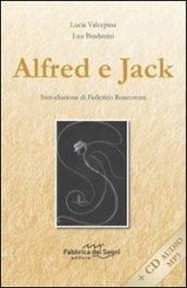 Alfred e Jack. Con CD Audio