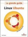 Linux Ubuntu. La grande guida. Con Cd-Rom