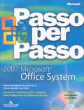2007 Microsoft Office System passo per passo. Con CD-Rom
