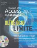 Microsoft Office Access 2007. Il database. Oltre ogni limite. Con CD-ROM