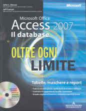 Microsoft Office Access 2007. Il database. Oltre ogni limite. Con CD-ROM