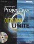 Microsoft Office Project 2007. Oltre ogni limite. Con CD-Rom