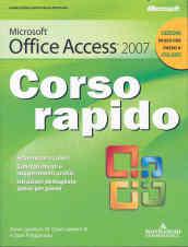 Microsoft Office Access 2007. Corso rapido