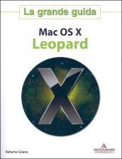 Mac OS X Leopard. La grande guida