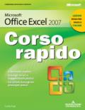 Microsoft Office Excel 2007. Corso rapido