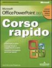 Microsoft PowerPoint 2007. Corso rapido