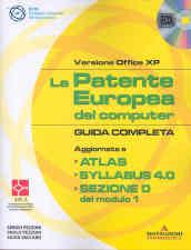 La patente europea del computer. Guida completa. Versione Office XP. Con CD-Rom