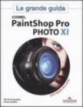Corel PaintShop Pro PHOTO 11. La grande guida. Con CD-Rom