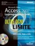 Microsoft Office Access 2007. La programmazione. Oltre ogni limite. Con CD-ROM
