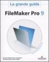 Filemaker Pro 9. La grande guida. Con CD-ROM