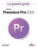 Adobe Premier Pro CS3. La grande guida. Con CD-ROM